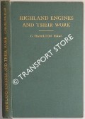 Highland Engines and their Work by ELLIS, C. Hamilton